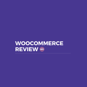 woocommerce review what is woocommerce